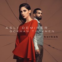 Korkak - Gökhan Türkmen, Aslı Demirer