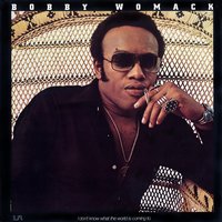 What's Your World - Bobby Womack