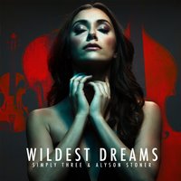 Wildest Dreams - Simply Three, Alyson Stoner