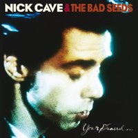 Your Funeral My Trial - Nick Cave & The Bad Seeds