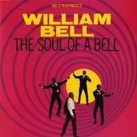 Nothing Takes the Place of You - William Bell