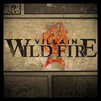 Villain - Wild Fire