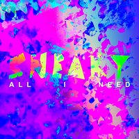All I Need - Sneaky Sound System