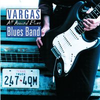 Don't Let Go - Vargas Blues Band