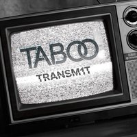 Transm1t - Taboo