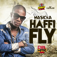 Haffi Fly - Masicka