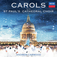 Gauntlett: Once In Royal David's City - St Paul's Cathedral Choir, Nathaniel Morley, Simon Johnson