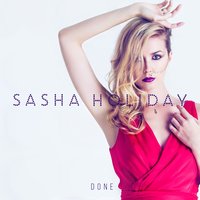 Done - Sasha Holiday