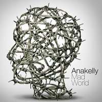 Mad World - Anakelly