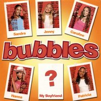 My Boyfriend - Bubbles
