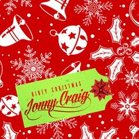 Dirty Christmas - Jonny Craig