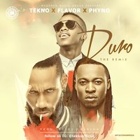 Duro - Tekno, Phyno, Flavour