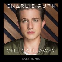 One Call Away - Charlie Puth, Lash