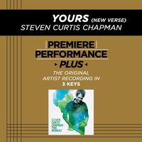 Yours (New Verse) - Steven Curtis Chapman