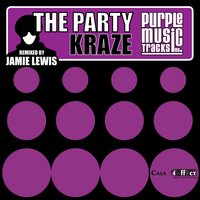 The Party - Kraze, Jamie Lewis