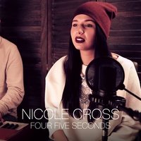 FourFiveSeconds - Nicole Cross
