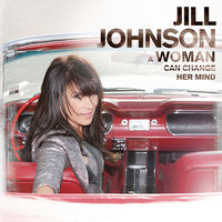 A Woman Can Change Her Mind - Jill Johnson