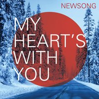 My Heart's With You - NewSong