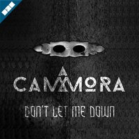 Don't Let Me Down - Cammora