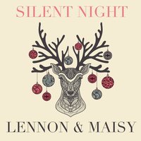 Silent Night - Lennon, Maisy