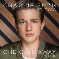 One Call Away - Charlie Puth, Tyga