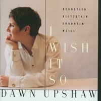 I Feel Pretty - Dawn Upshaw