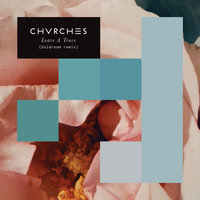 Leave A Trace - CHVRCHES, Goldroom