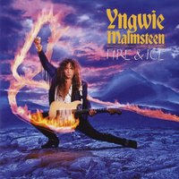 Fire and Ice - Yngwie Malmsteen