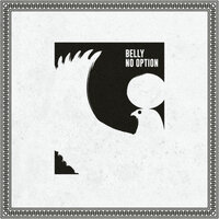 No Option - Belly