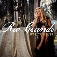 Rio Grande - Jessica Meuse