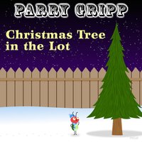 Christmas Tree in the Lot - Parry Gripp