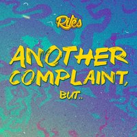 Another Complaint, But.. - Rilès