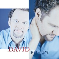 Miles And Miles Away - David Phelps