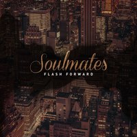 Soulmates - Flash Forward