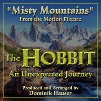 "Misty Mountains" (From "The Hobbit: An Unexpected Journey") - Dominik Hauser
