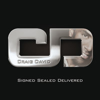 Signed, Sealed, Delivered (I'm Yours) - Craig David