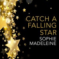 Catch a Falling Star - Sophie Madeleine