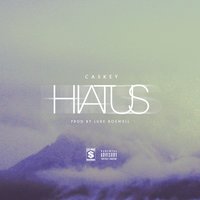 Hiatus - Caskey