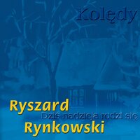 Hej w Dzień Narodzenia - Ryszard Rynkowski