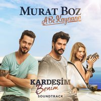 A Be Kaynana - Murat Boz