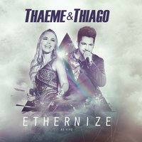 Traição Não É Acidente - Thaeme & Thiago