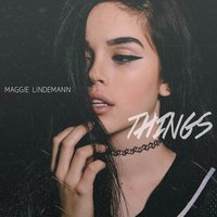 Things - Maggie Lindemann