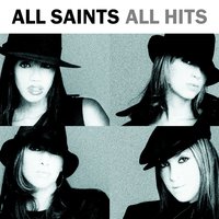 I Know Where It's At - All Saints