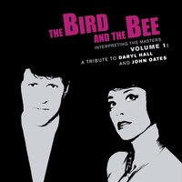 Private Eyes - The Bird And The Bee