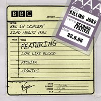 Darkness Before Dawn (BBC In Concert - 22nd August 1986) - Killing Joke