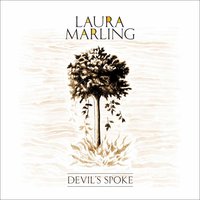 Devil's Spoke - Laura Marling