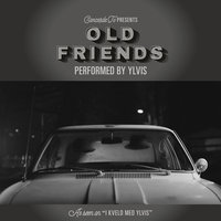 Old Friends - Ylvis