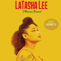 I Regret It - Latasha Lee