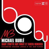 Baby (You've Got What It Takes) [with Sharon Jones & the Dap-Kings] - Michael Bublé, Sharon Jones, The Dap-Kings