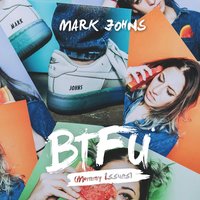 BTFU (Mommy Issues) - Mark Johns